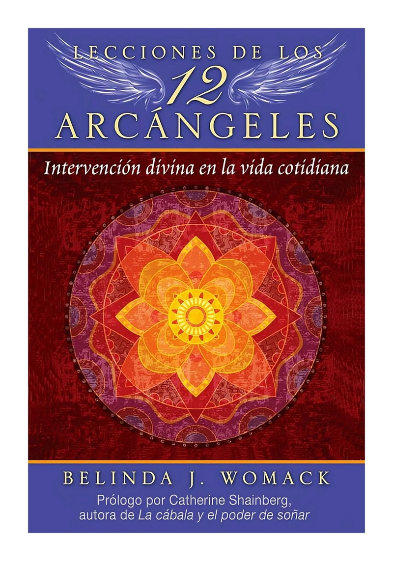 LIBRO LECCIONES DE LOS 12 ARCANGELES / INNER TRADITIONS / BELINDA J. WOMACK - 1