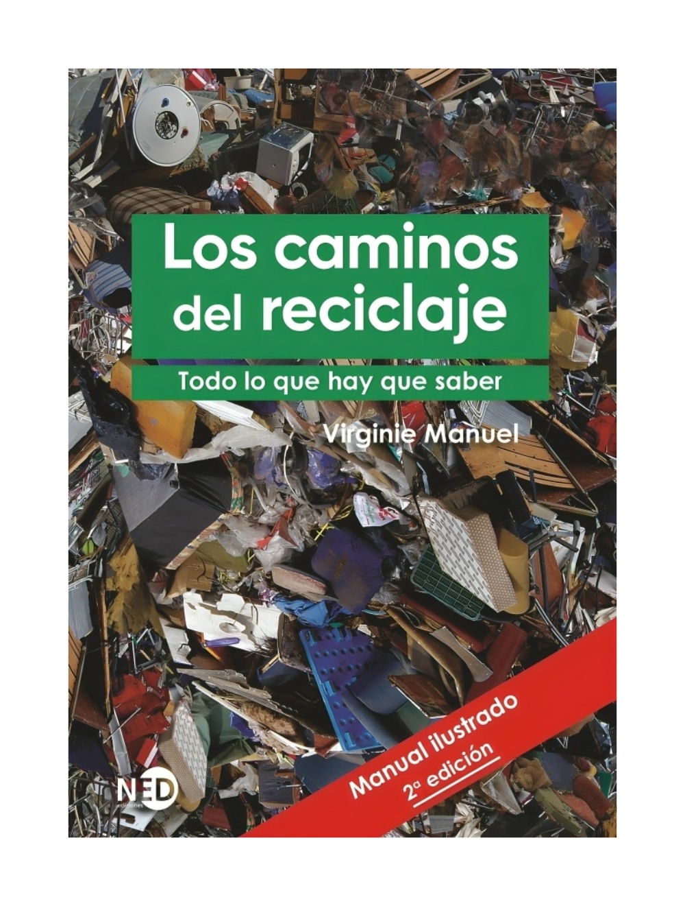 LIBRO LOS CAMINOS DEL RECICLAJE / NED EDICIONES / VIRGINIE MANUEL - 1
