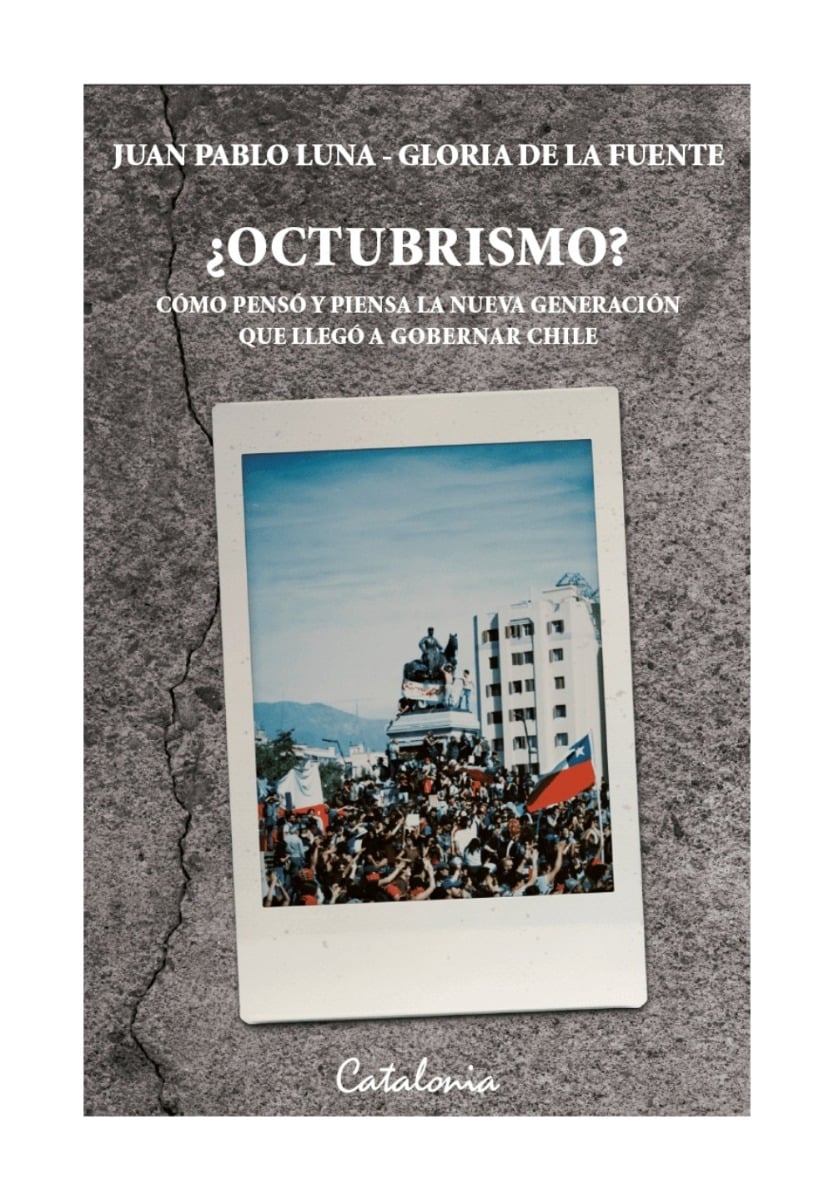 LIBRO ¿OCTUBRISMO? COMO PENSO Y PIENSA LA NUEVA GENERACION QUE LLEGO A GOBERNAR - 1