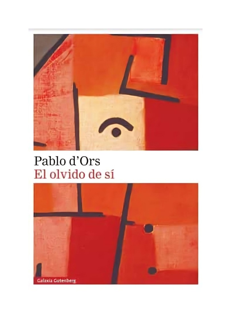 LIBRO EL OLVIDO DE SI / GALAXIA GUTENBERG / PABLO D'ORS - 1