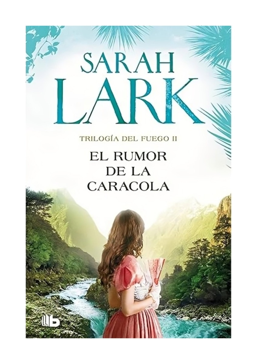 LIBRO EL RUMOR DE LA CARACOLA / B DE BOLSILLO / SARAH LARK - 1