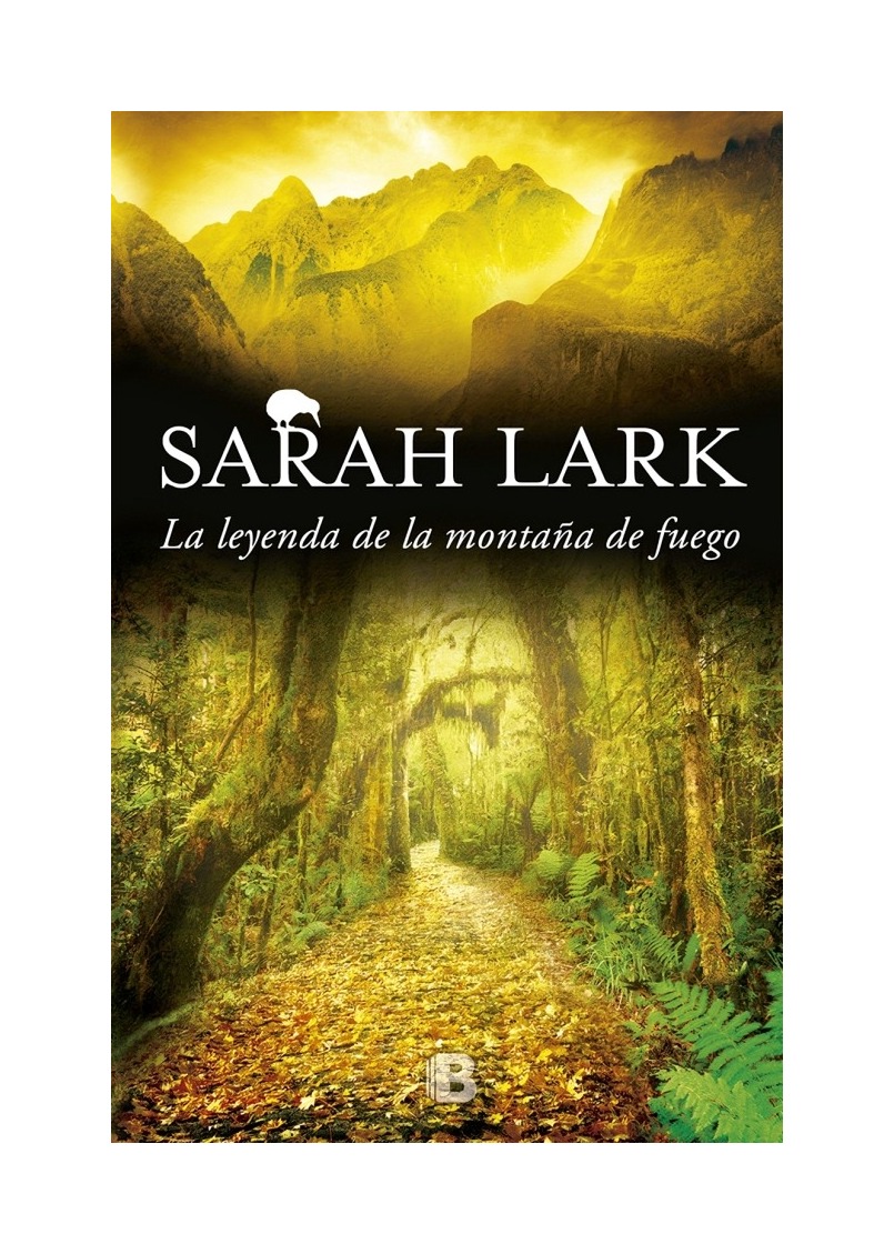 LIBRO LA LEYENDA DE LA MONTAÑA DE FUEGO / B DE BOLSILLO / SARAH LARK - 1
