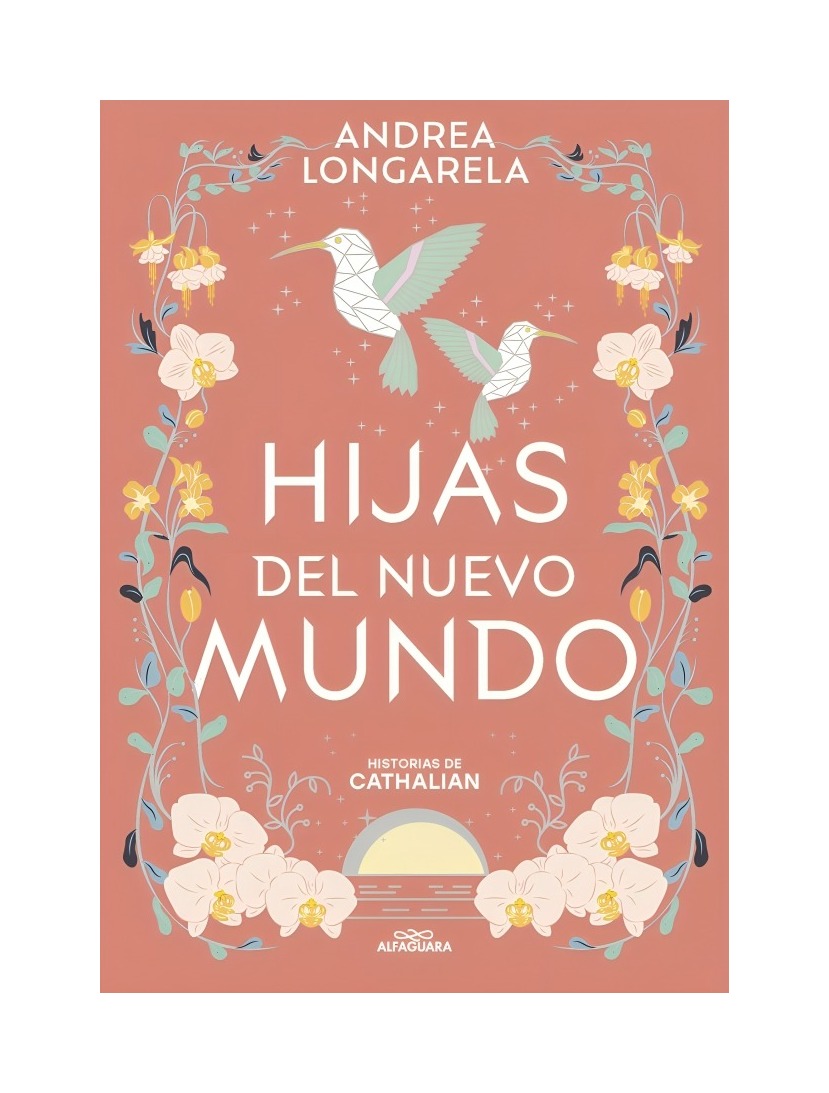 LIBRO HIJAS DEL NUEVO MUNDO - CATHALIAN III / ALFAGUARA INFANTIL JUVENIL / ANDR - 1
