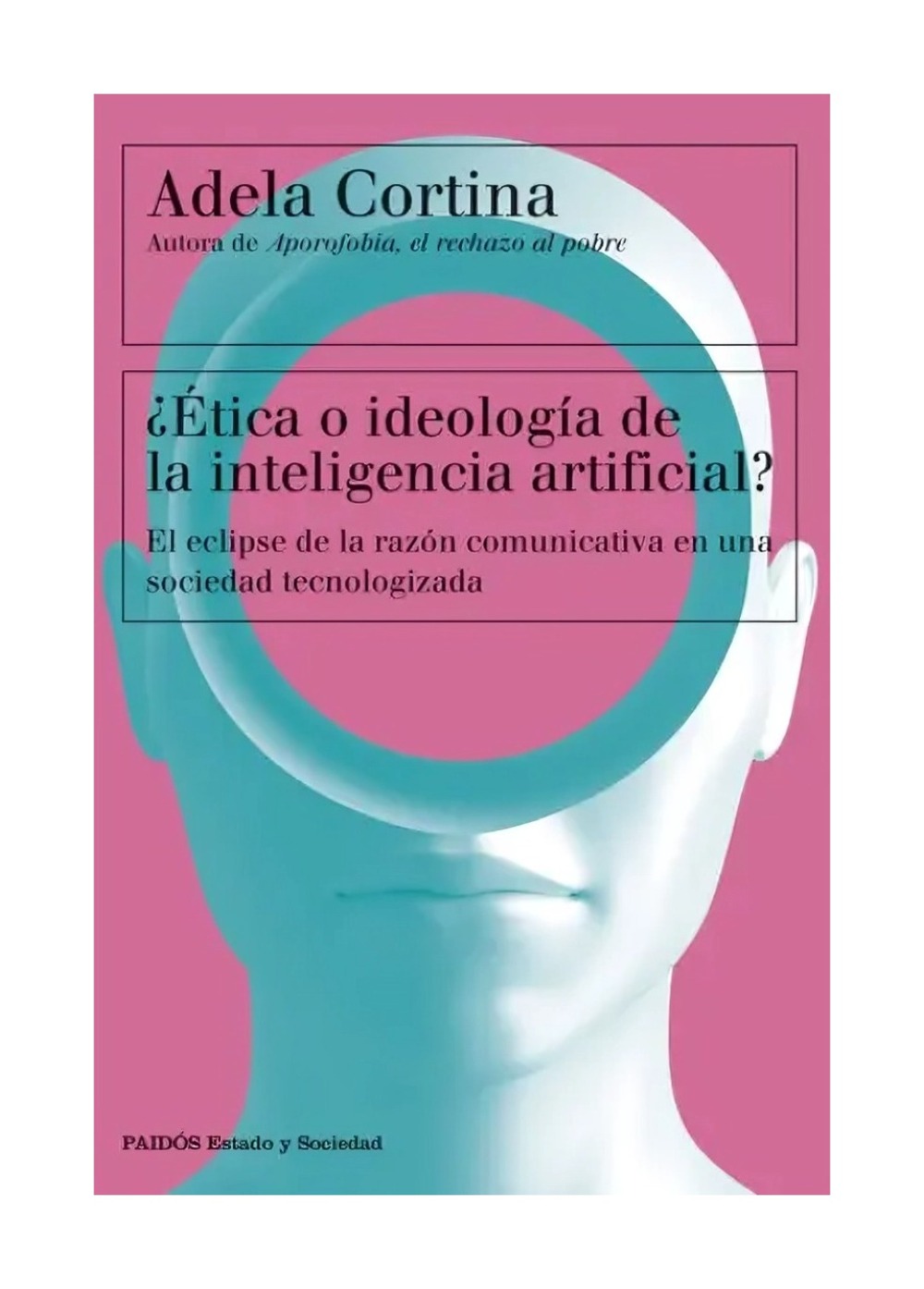 LIBRO ¿E TICA O IDEOLOGIA DE LA INTELIGENCIA ARTIFICIAL? / PAIDOS / ADELA CORTIN - 1
