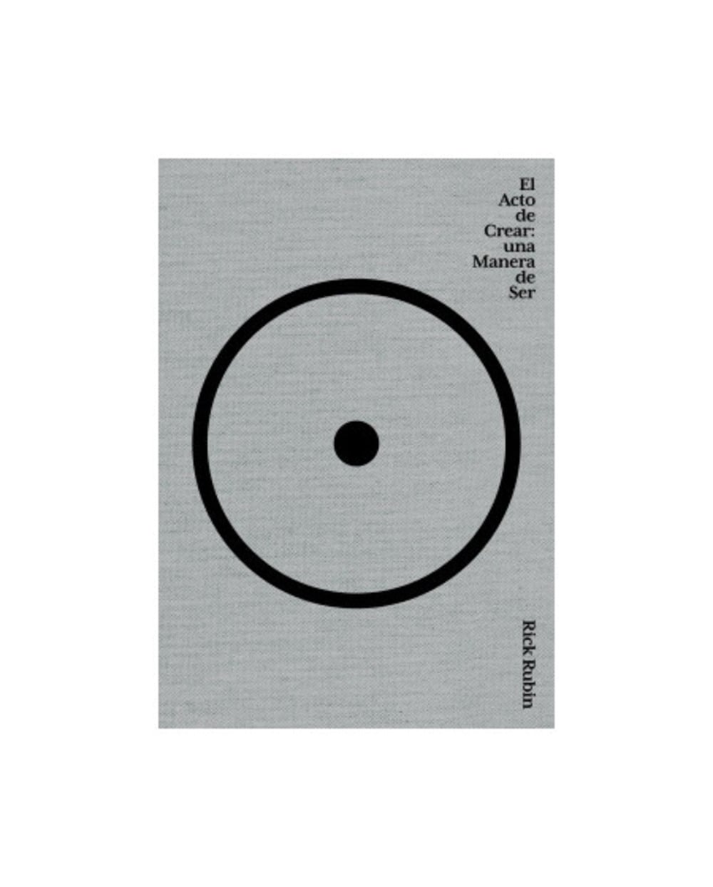 LIBRO EL ACTO DE CREAR / DIANA / RICK RUBIN - 1