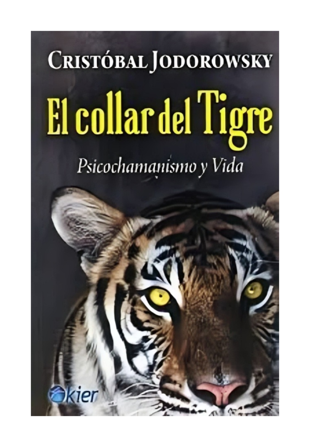 LIBRO COLLAR DEL TIGRE / KIER / CRISTOBAL JODOROWSKY - 1