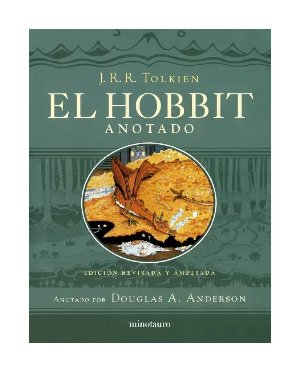 LIBRO EL HOBBIT - EDICION REVISADA,ANOTADA E ILUSTRADA / MINOTAURO / J. R. R. T - 1