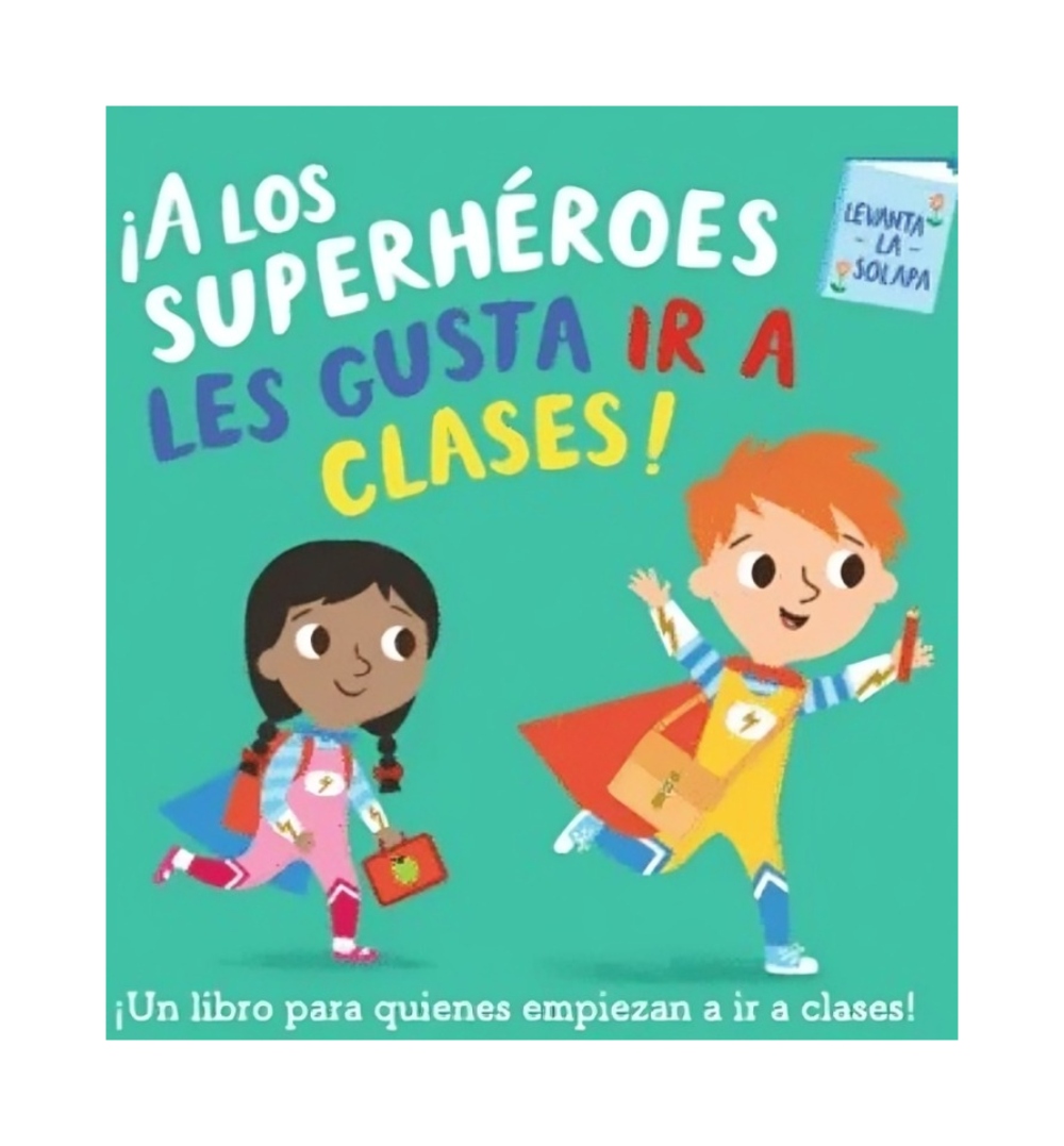 LIBRO A LOS SUPERHE ROES LES GUSTA IR A CLASES / PLANETA JUNIOR / VARIOS AUTOR - 1