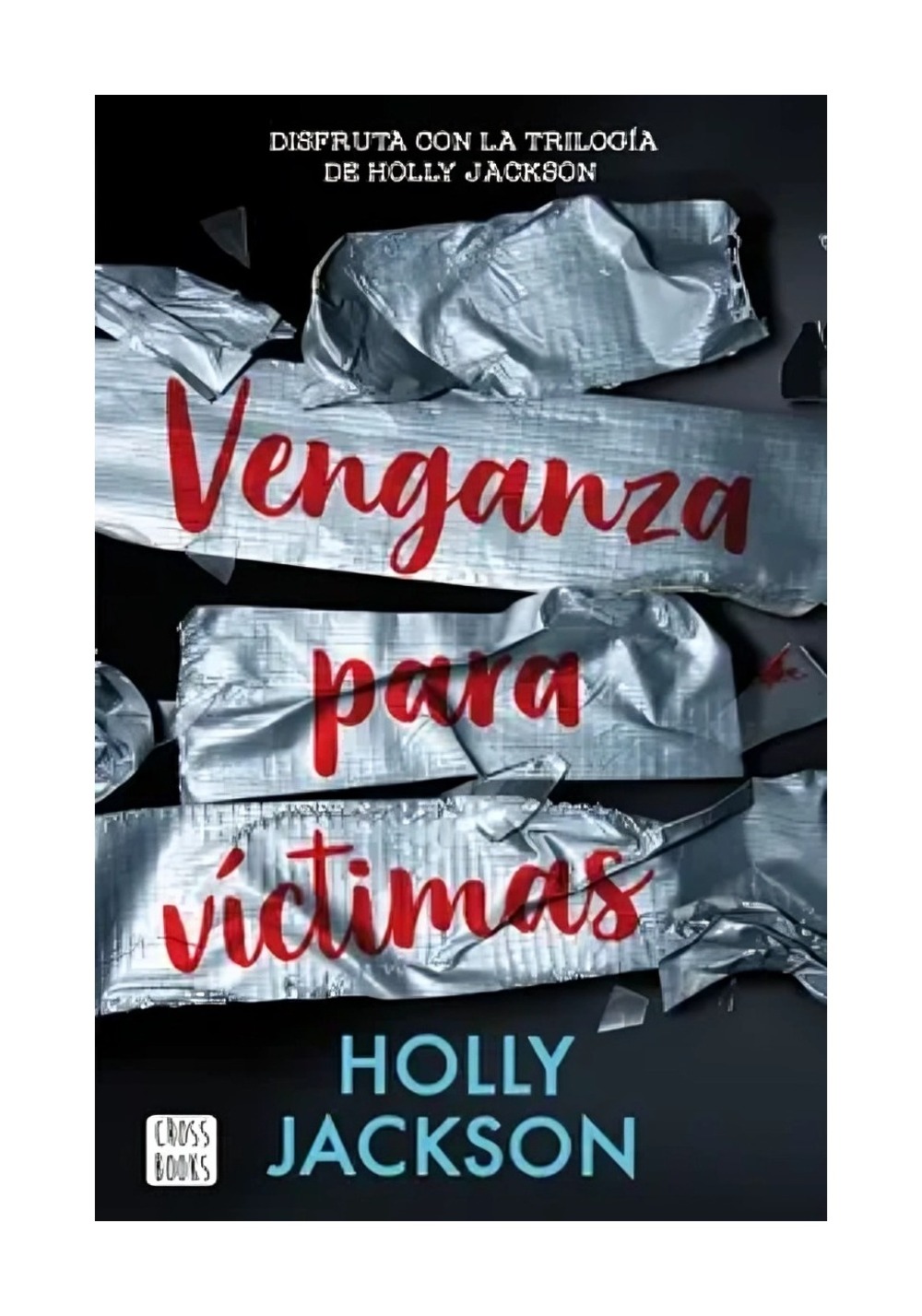 LIBRO VENGANZA PARA VICTIMAS / CROSSBOOKS / HOLLY JACKSON - 1