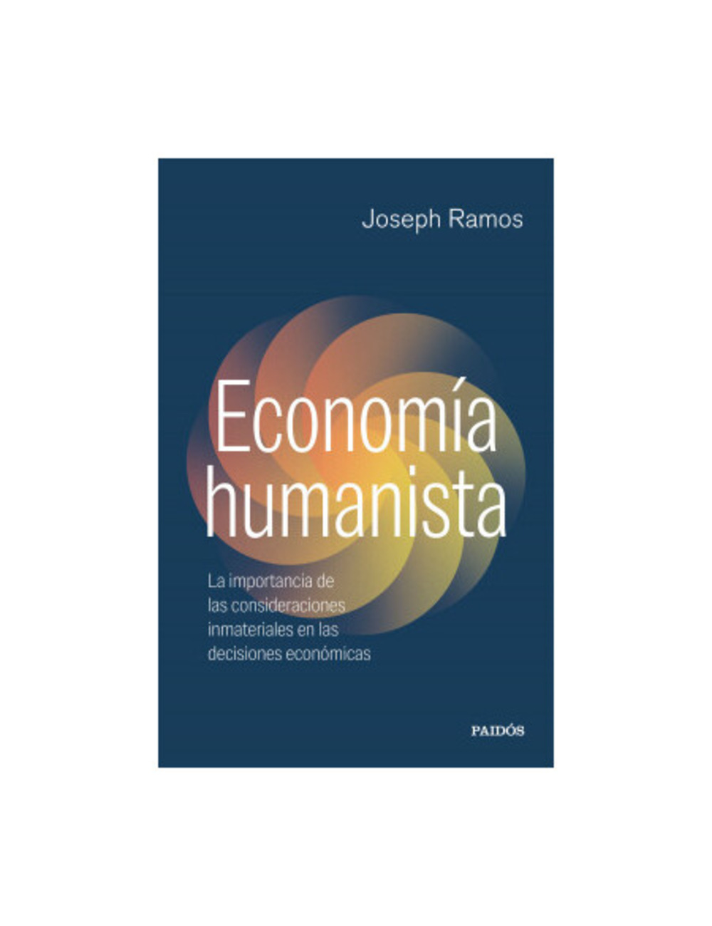 LIBRO ECONOMIA HUMANISTA / PAIDOS / JOSEPH RAMOS - 1