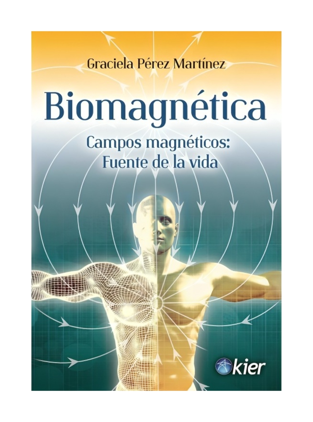 LIBRO BIOMAGNE TICA / KIER / GRACIELA PEREZ MARTINEZ - 1