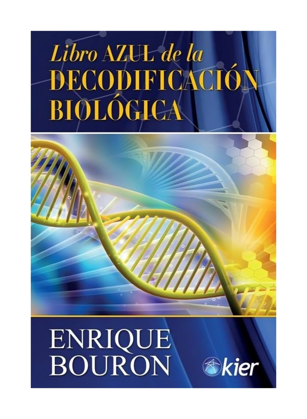 LIBRO LIBRO AZUL DE LA DECODIFICACION BIOLOGICA / KIER / ENRIQUE BOURON - 1