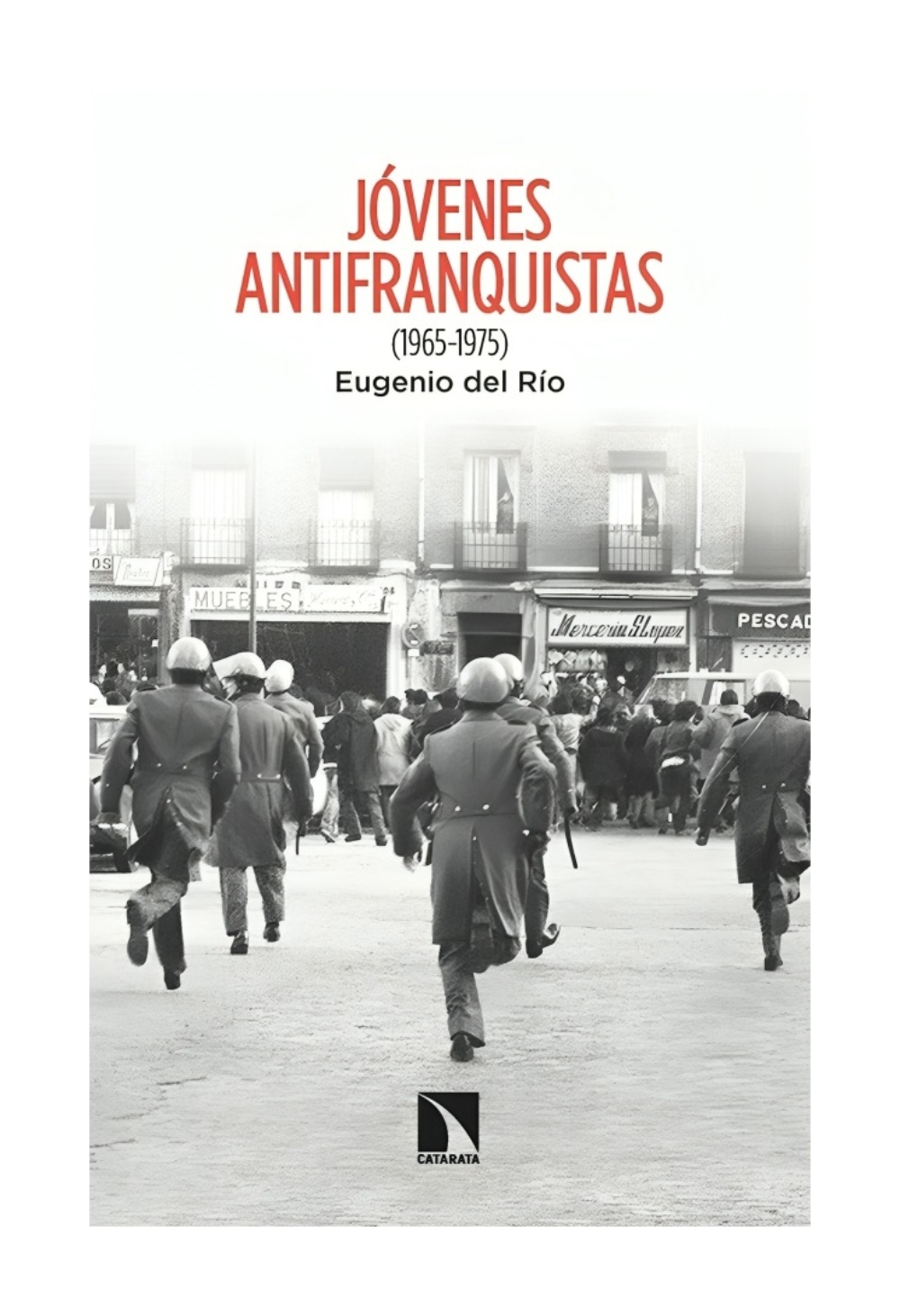 LIBRO JOVENES ANTIFRANQUISTAS / CATARATA / EUGENIO DEL RIO - 1