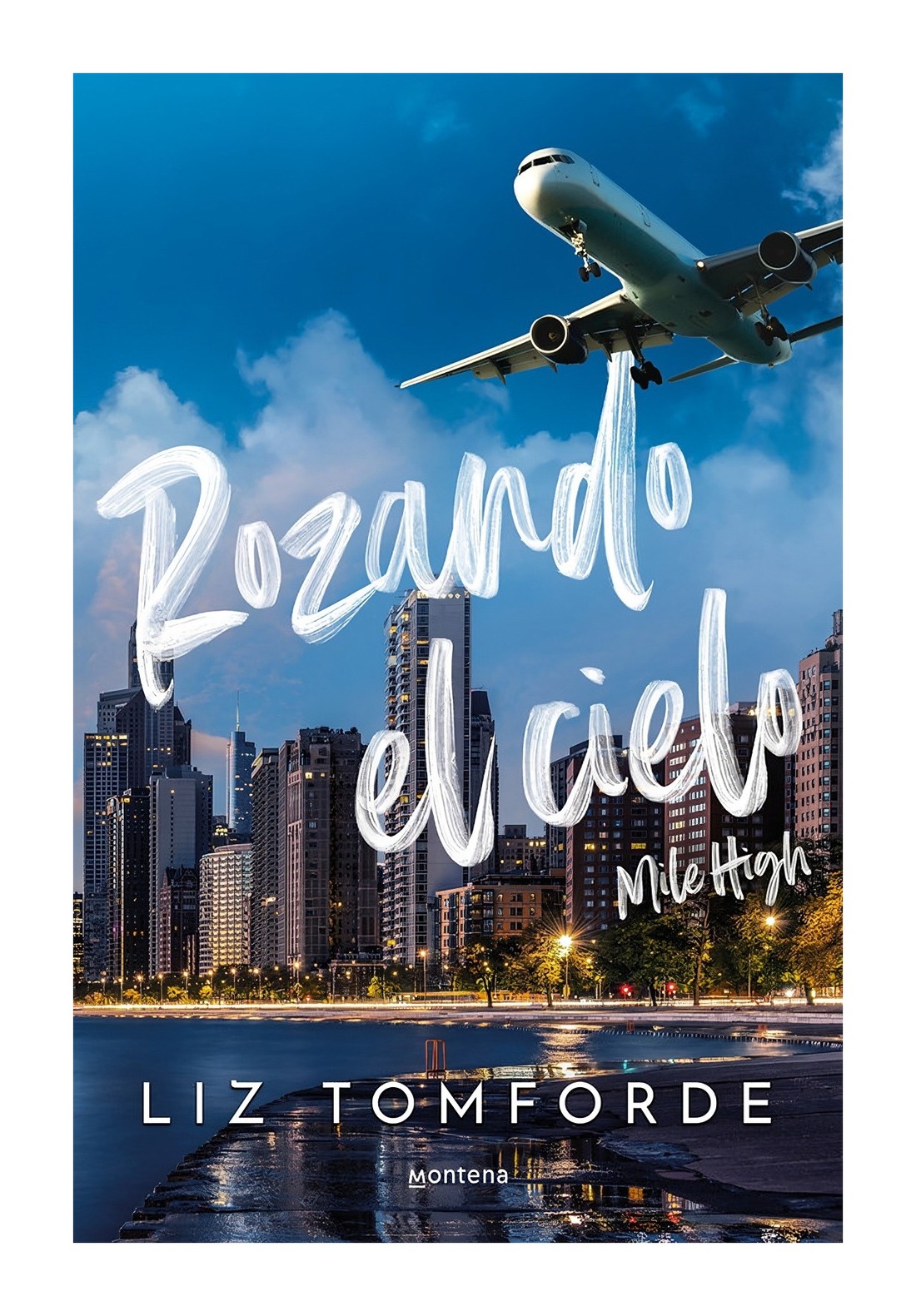 LIBRO ROZANDO EL CIELO / MONTENA / LIZ TOMFORDE - 1