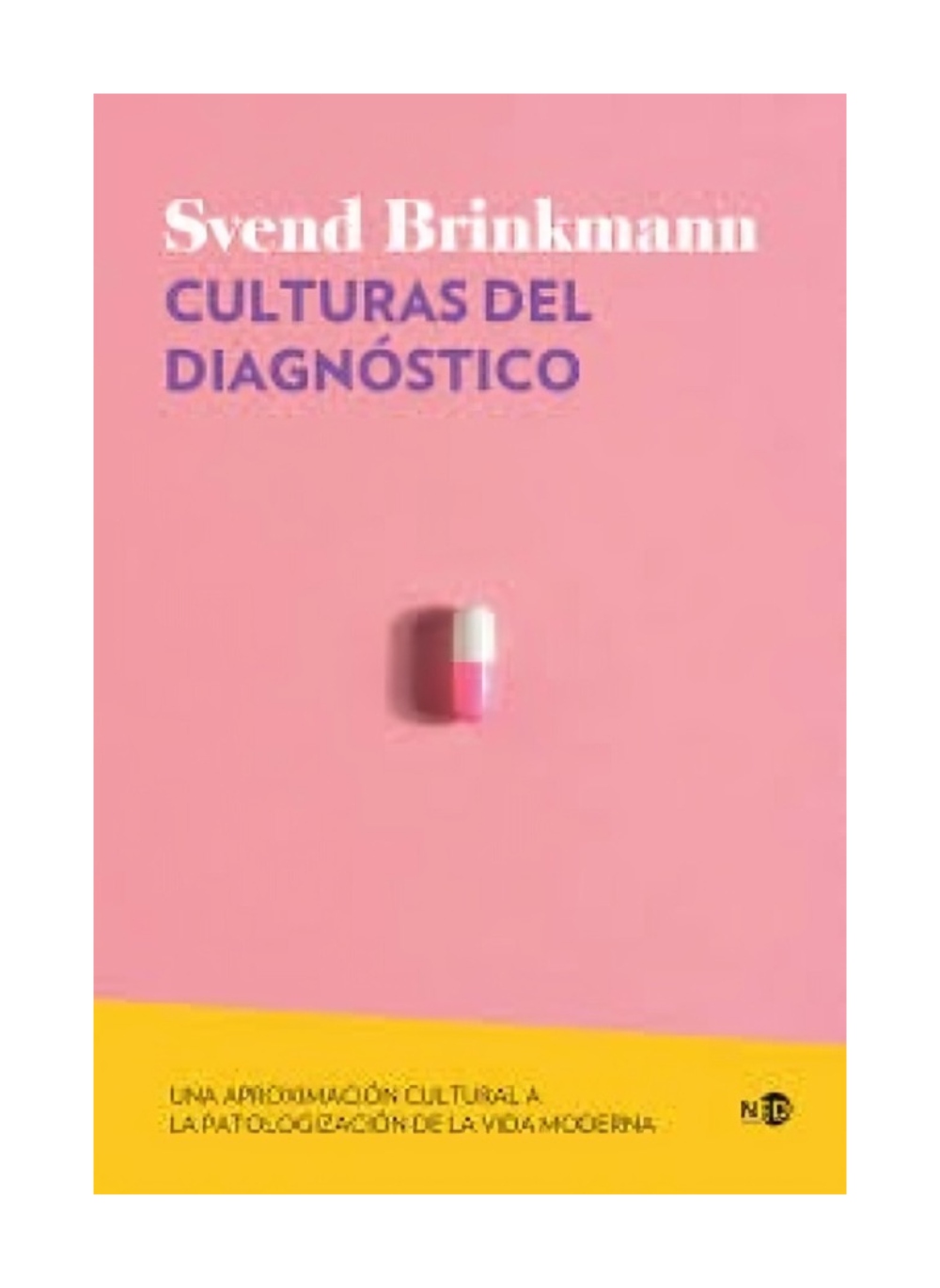 LIBRO CULTURAS DEL DIAGNOSTICO / NED EDICIONES / SVEND BRINKMANN - 1