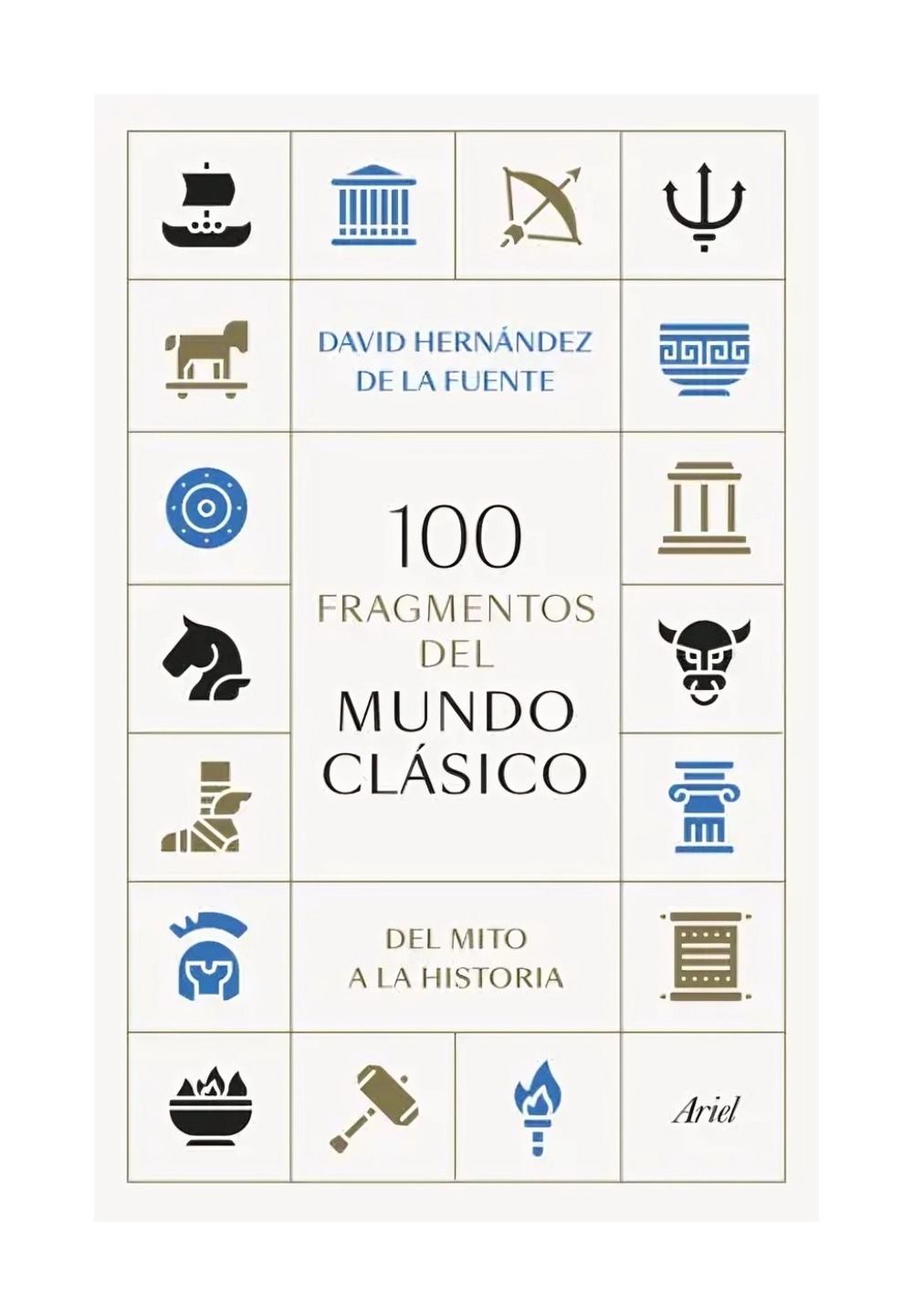 LIBRO 100 FRAGMENTOS DEL MUNDO CLASICO / ARIEL / DAVID HERNANDEZ DE LA FUENTE