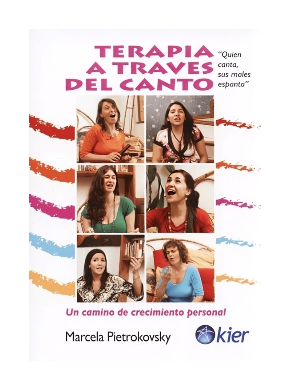 LIBRO TERAPIA A TRAVE S DEL CANTO / KIER / MARCELA PIETROKOVSKY - 1