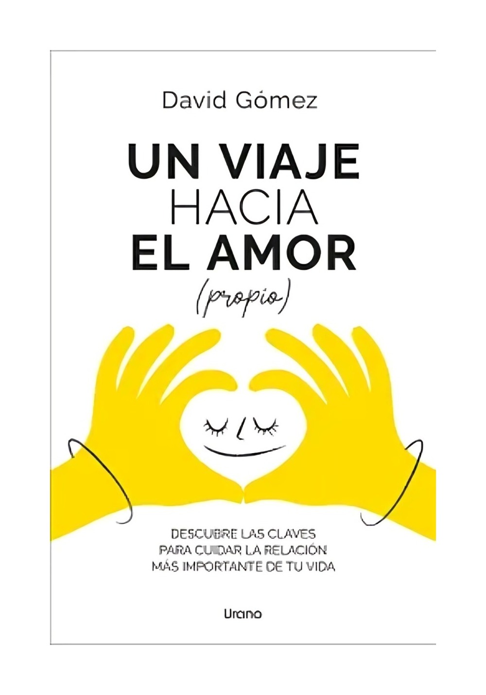 LIBRO UN VIAJE HACIA EL AMOR PROPIO / URANO / DAVID GOMEZ - 1