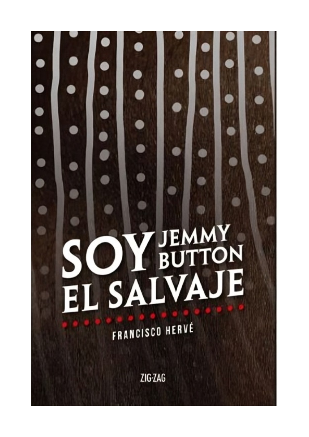LIBRO SOY JEMMY BUTTON EL SALVAJE / ZIG-ZAG / FRANCISCO HERVE - 1