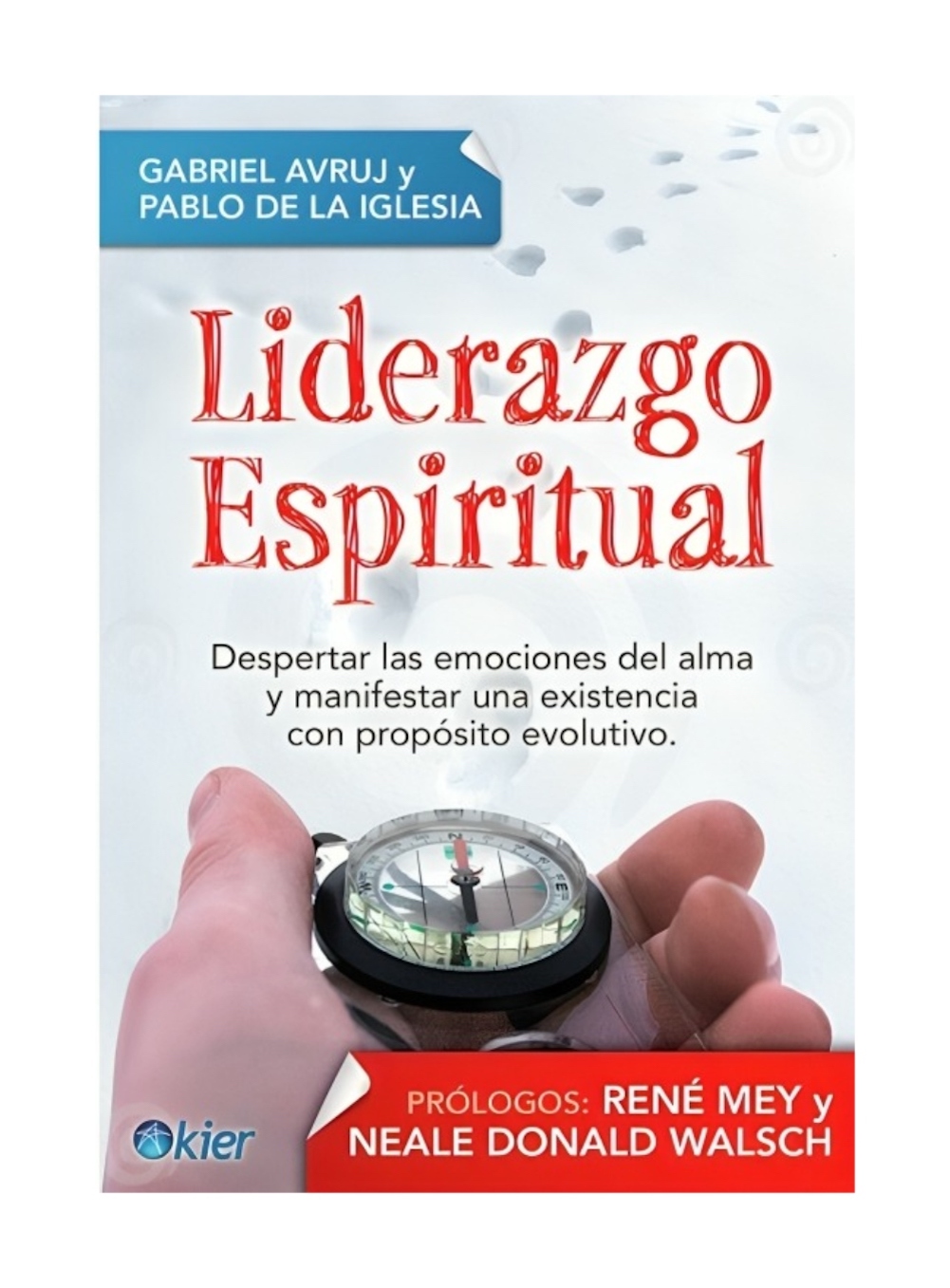 LIBRO LIDERAZGO ESPIRITUAL / KIER / P. DE LA IGLESIA; G. AVRUJ - 1