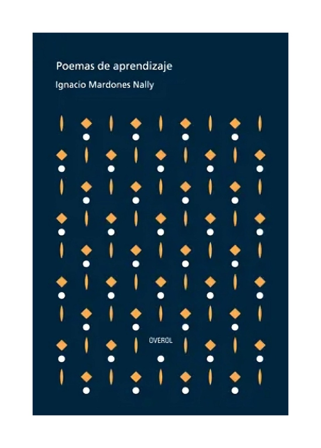 LIBRO POEMAS DE APRENDIZAJE / OVEROL / IGNACIO MARDONES NALLY - 1