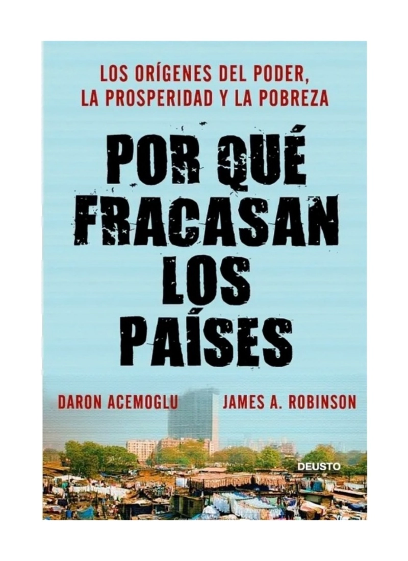 LIBRO POR QUE  FRACASAN LOS PAISES / DEUSTO / DAON ACEMOGLU; JAMES ROBINSON - 1