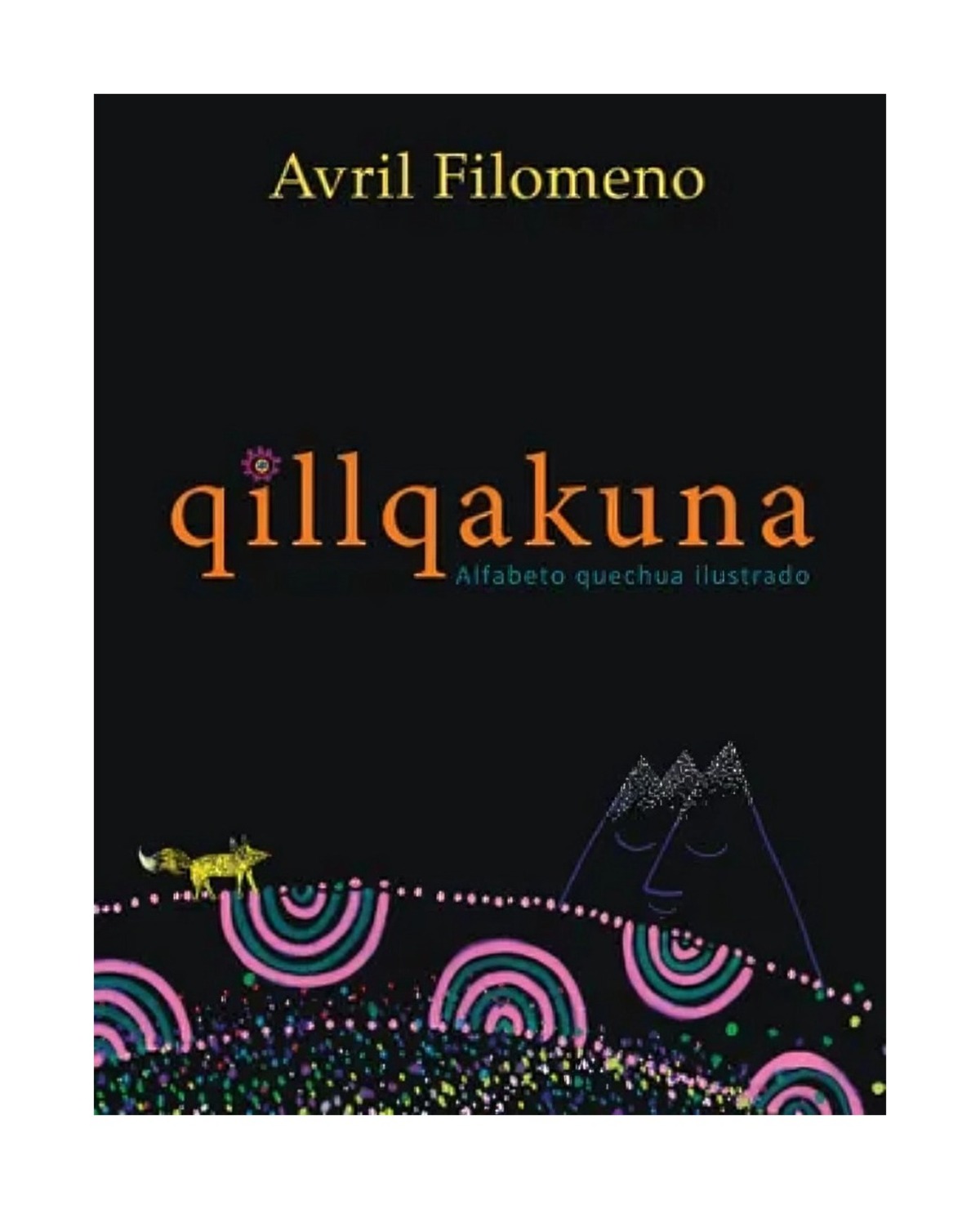 LIBRO QILLQAKUNA. ALFABETO QUECHUA ILUSTRADO / FONDO DE CULTURA ECONOMICA PE / - 1