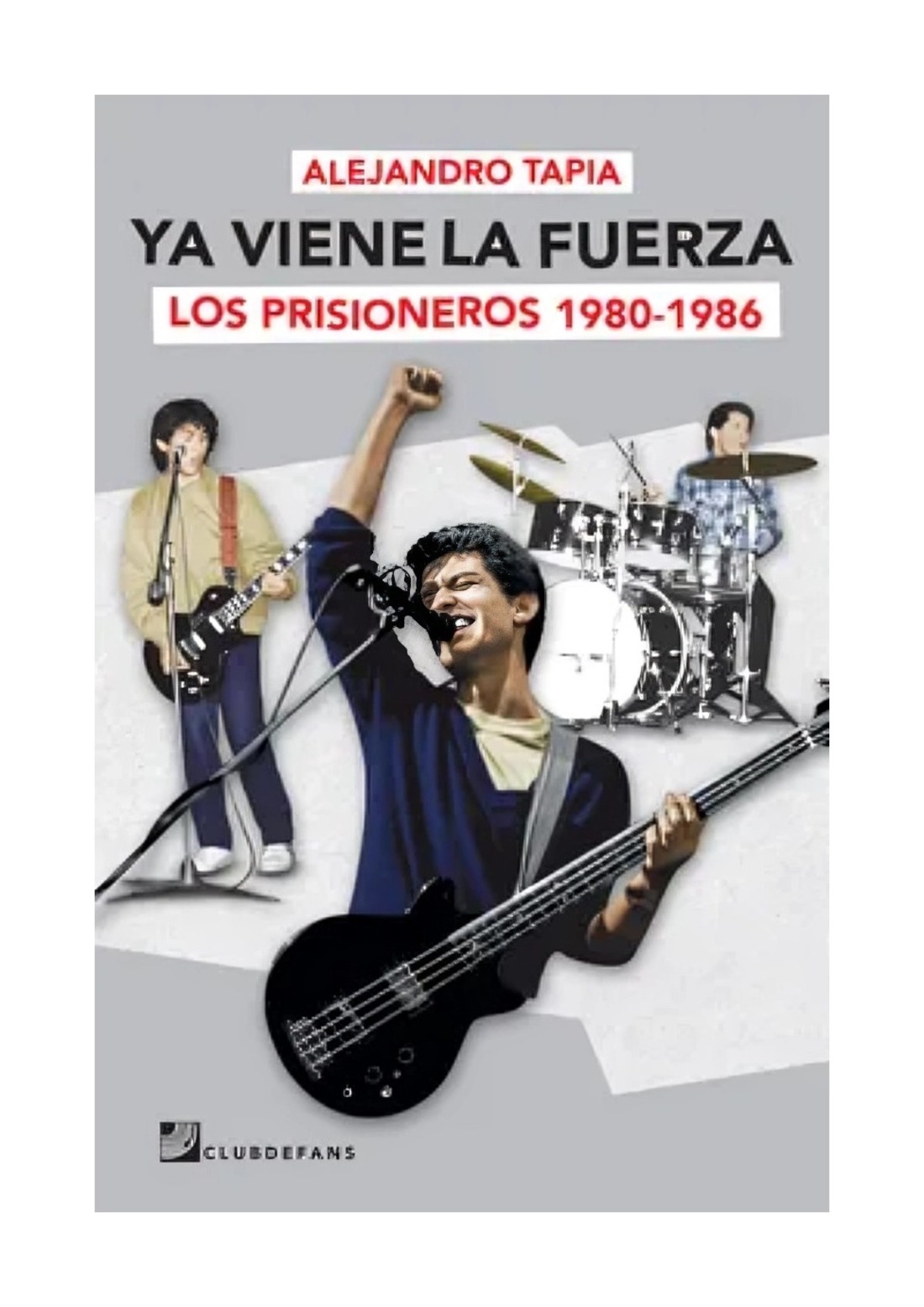 LIBRO YA VIENE LA FUERZA / CLUB DE FANS / ALEJANDRO TAPIA - 1