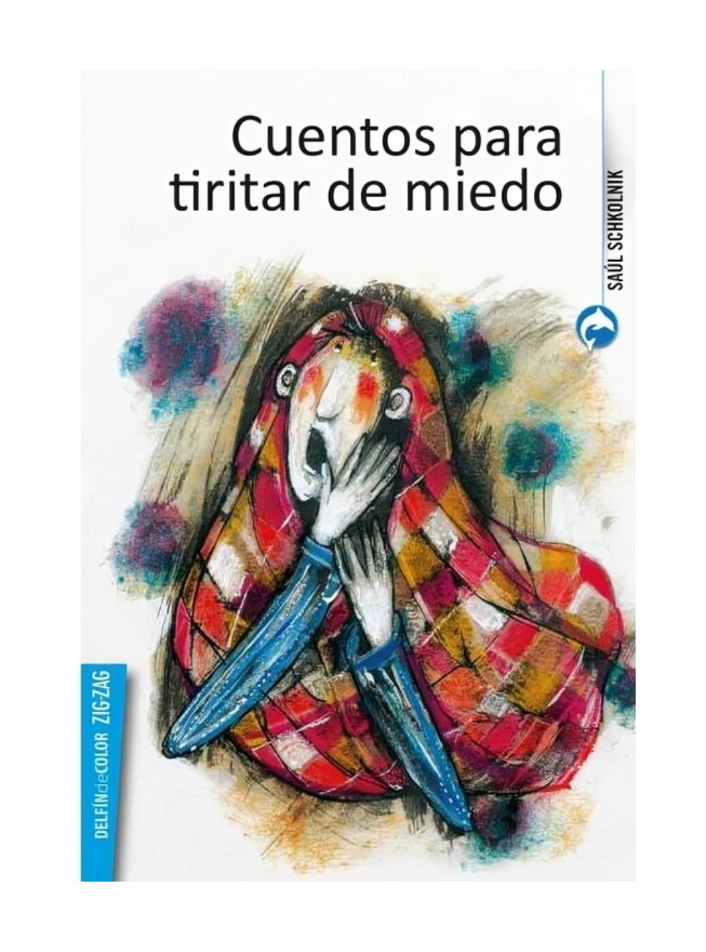 LIBRO CUENTOS PARA TIRITAR DE MIEDO / ZIG-ZAG / SAUL SCHKOLNIK - 1