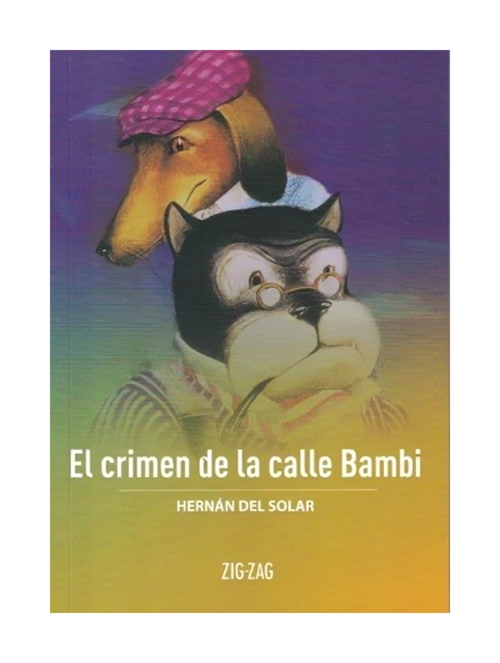 LIBRO EL CRIMEN DE LA CALLE BAMBI / ZIG-ZAG / HERNAN DEL SOLAR - 1