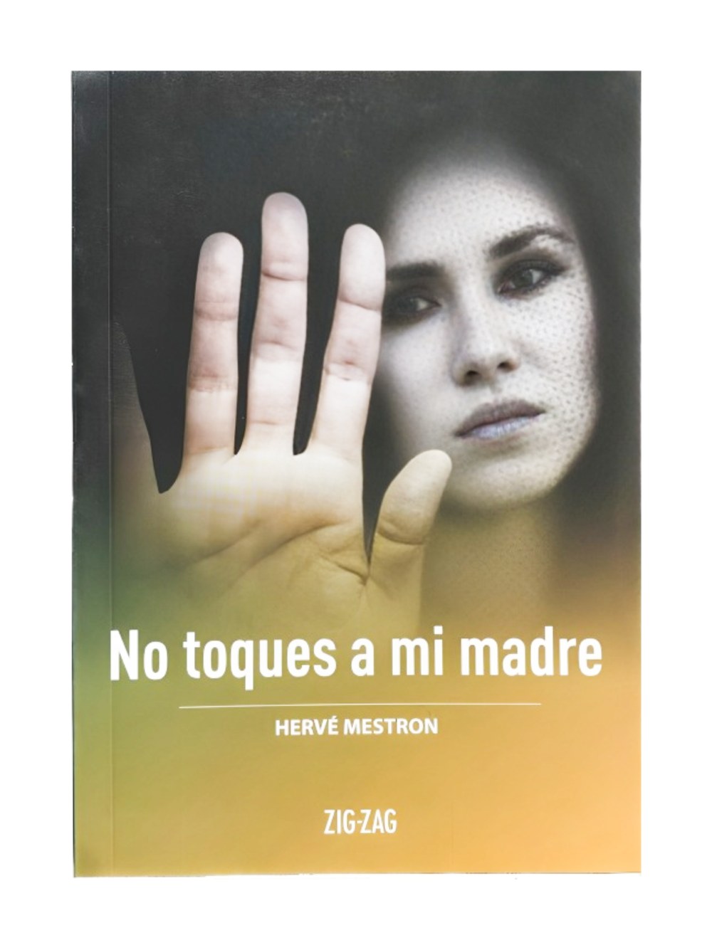 LIBRO NO TOQUES A MI MADRE / ZIG-ZAG / HERVE  MESTRON - 1