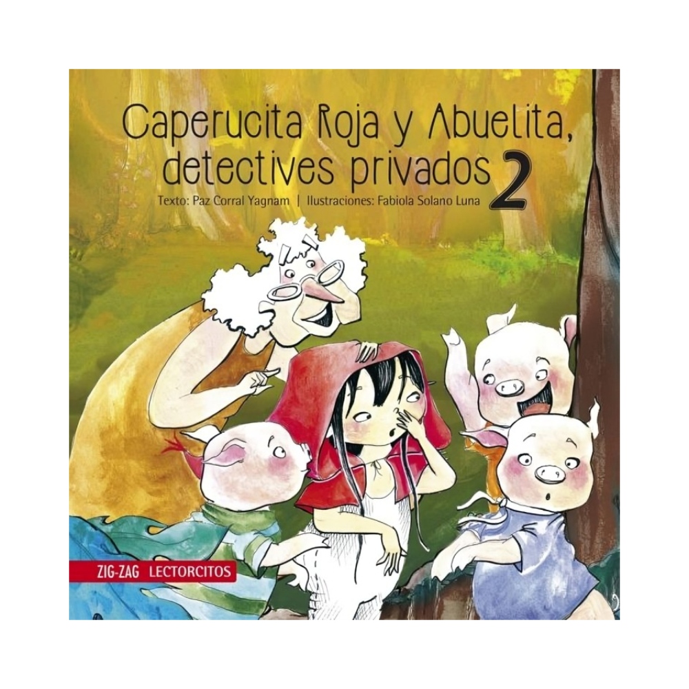 LIBRO CAPERUCITA ROJA Y ABUELITA DETECTIVES PRIVADOS 2 / ZIG-ZAG / PAZ CORRAL - 1