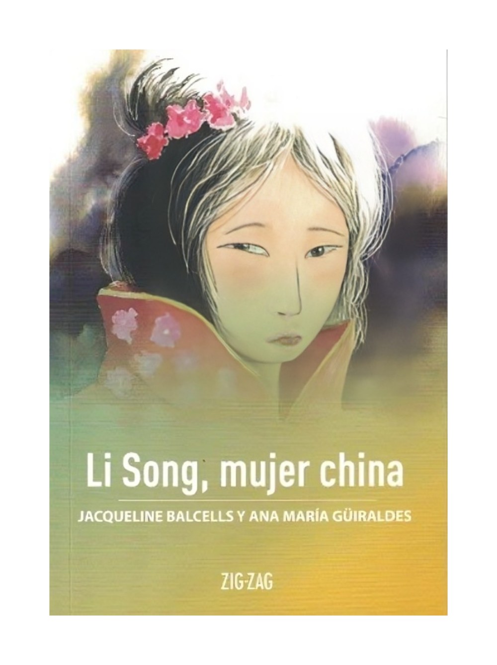 LIBRO LI SONG, MUJER CHINA / ZIG-ZAG / ANA MARIA GUIRALDES; JAQUELINE BALCELLS - 1