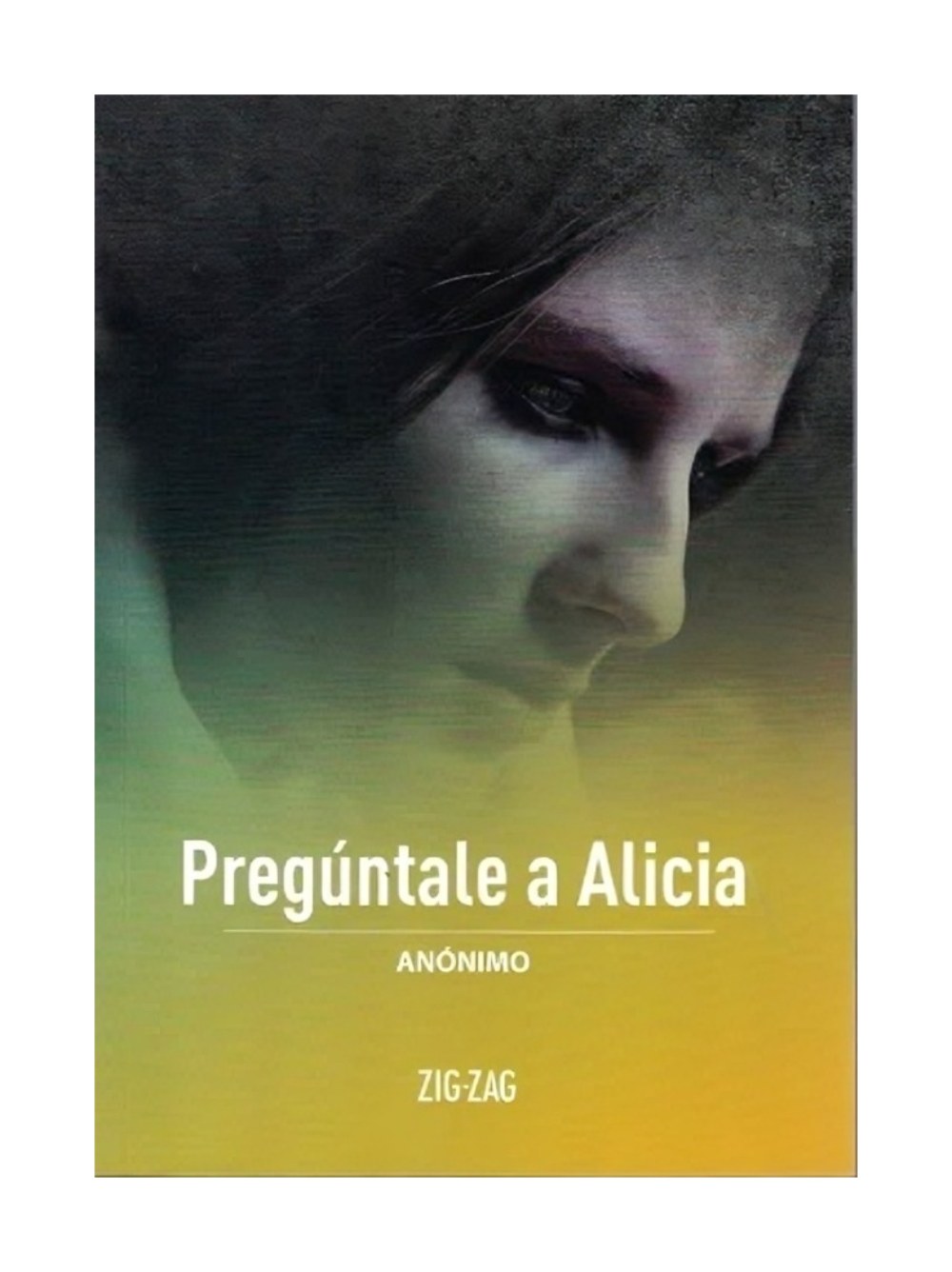 LIBRO PREGUNTALE A ALICIA / ZIG-ZAG / ANONIMO - 1