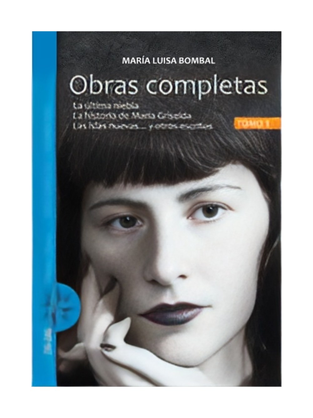 LIBRO OBRAS COMPLETAS TOMO 1 ULTIMA NIEBLA, HISTORIA DE MARIA GRISELDA Y OTROS - 1