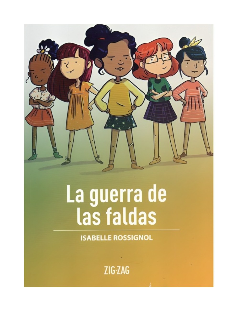 LIBRO LA G U E R R A DE LAS FALDAS / ZIG-ZAG / ISABELLE ROSSIGNOL - 1