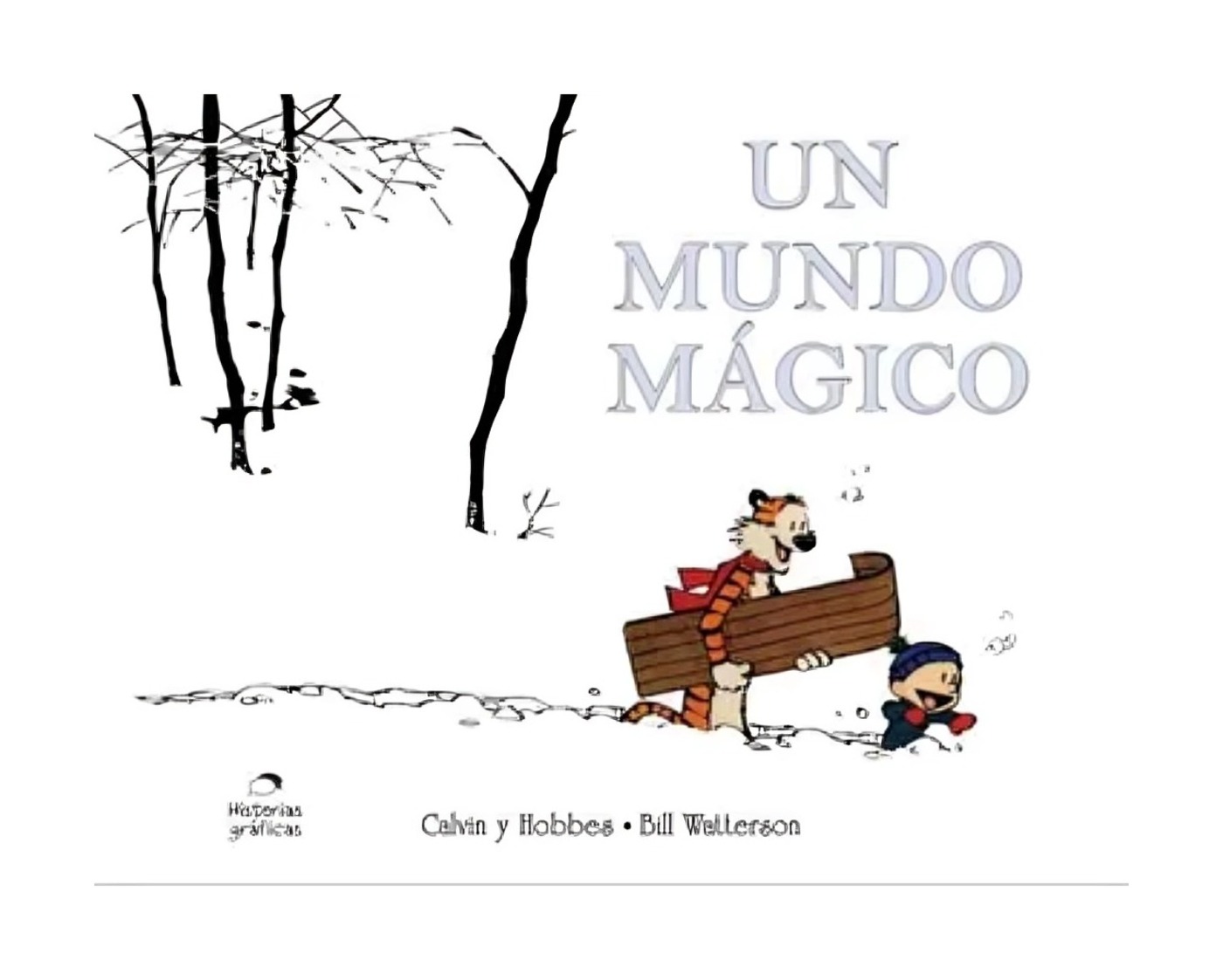 LIBRO MUNDO MAGICO, UN CALVIN Y HOBBES 11 / OCEANO HISTORIAS GRAFICAS / BILL WA - 1