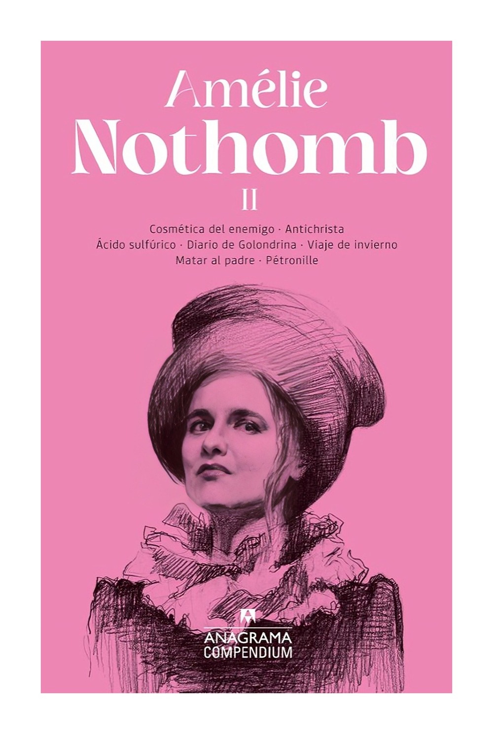 LIBRO COMPENDIUM NOTHOM II / ANAGRAMA / AMELIE NOTHOMB - 1