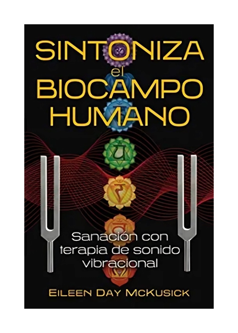 LIBRO SINTONIZA EL BIOCAMPO HUMANO / INNER TRADITIONS / EILEEN DAY MCKUSICK - 1