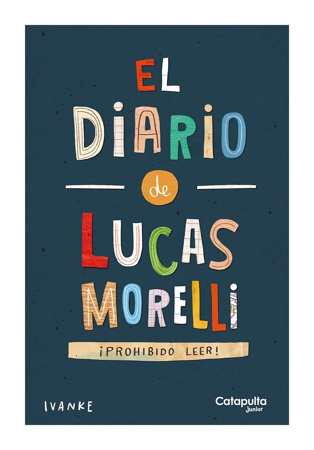 LIBRO EL DIARIO DE LUCAS MORELLI / CATAPULTA JUNIOR / RECLASIFICAR - 1