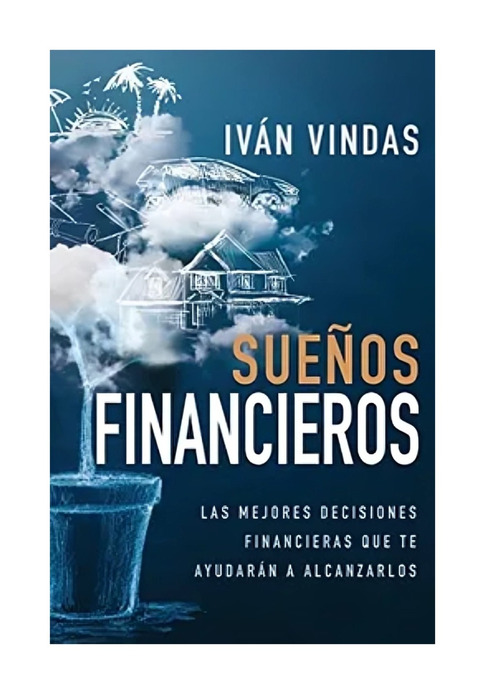 LIBRO SUEÑOS FINANCIEROS / WHITAKER HOUSE / IVAN VINDAS - 1