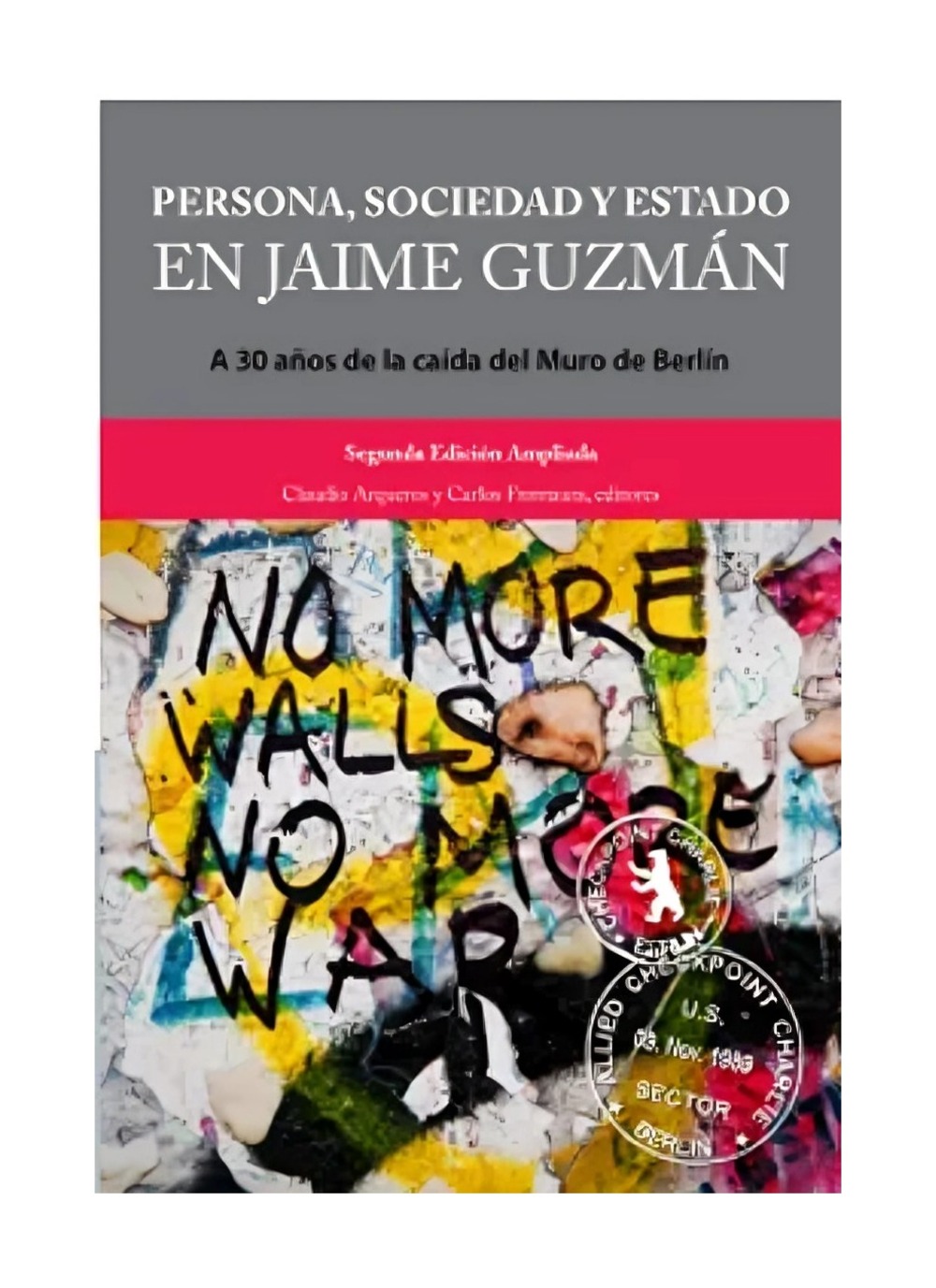 LIBRO PERSONA, SOCIEDAD Y ESTADO EN JAIME GUZMAN / FUNDACION JAIME GUZMAN / CLA - 1