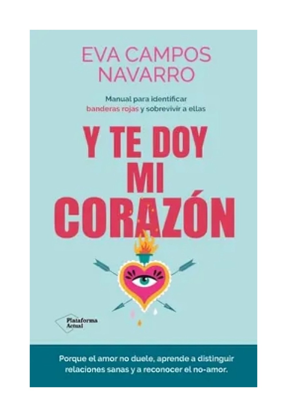 LIBRO Y TE DOY MI CORAZON / PLATAFORMA / EVA CAMPOS NAVARRO - 1