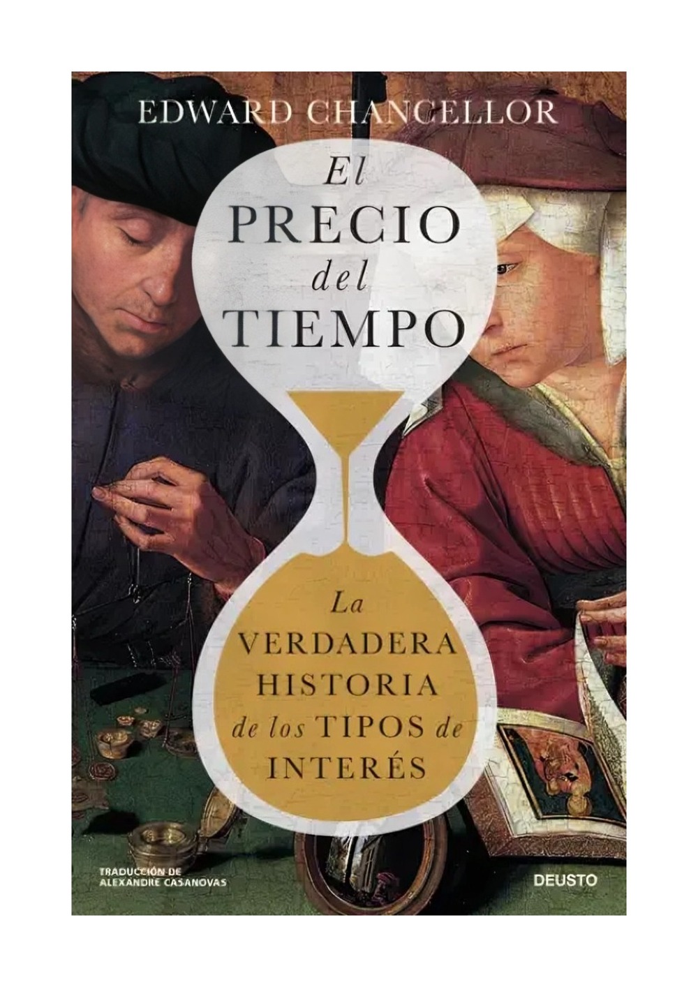 LIBRO EL PRECIO DEL TIEMPO / DEUSTO / EDWARD CHANCELLOR - 1