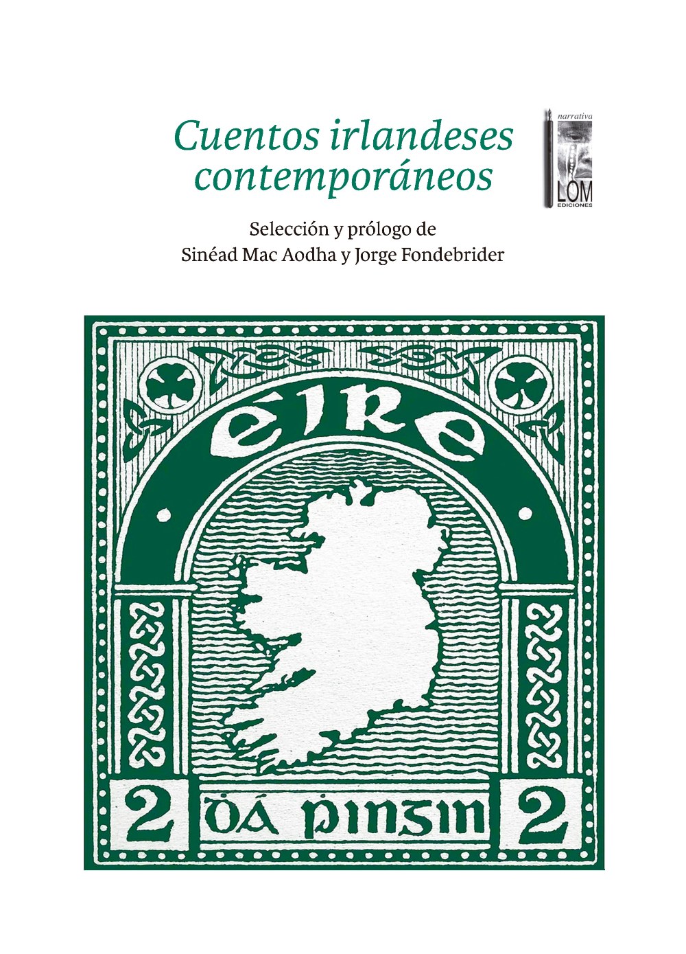 LIBRO CUENTOS IRLANDESES CONTEMPORANEOS / LOM / SINE AD MAC AODHA ; JORGE FONDEB - 1