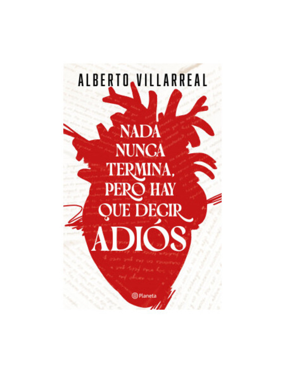 LIBRO NADA NUNCA TERMINA, PERO HAY QUE DECIR ADIOS / TAPA BLANDA / ALBERTO VILL - 1