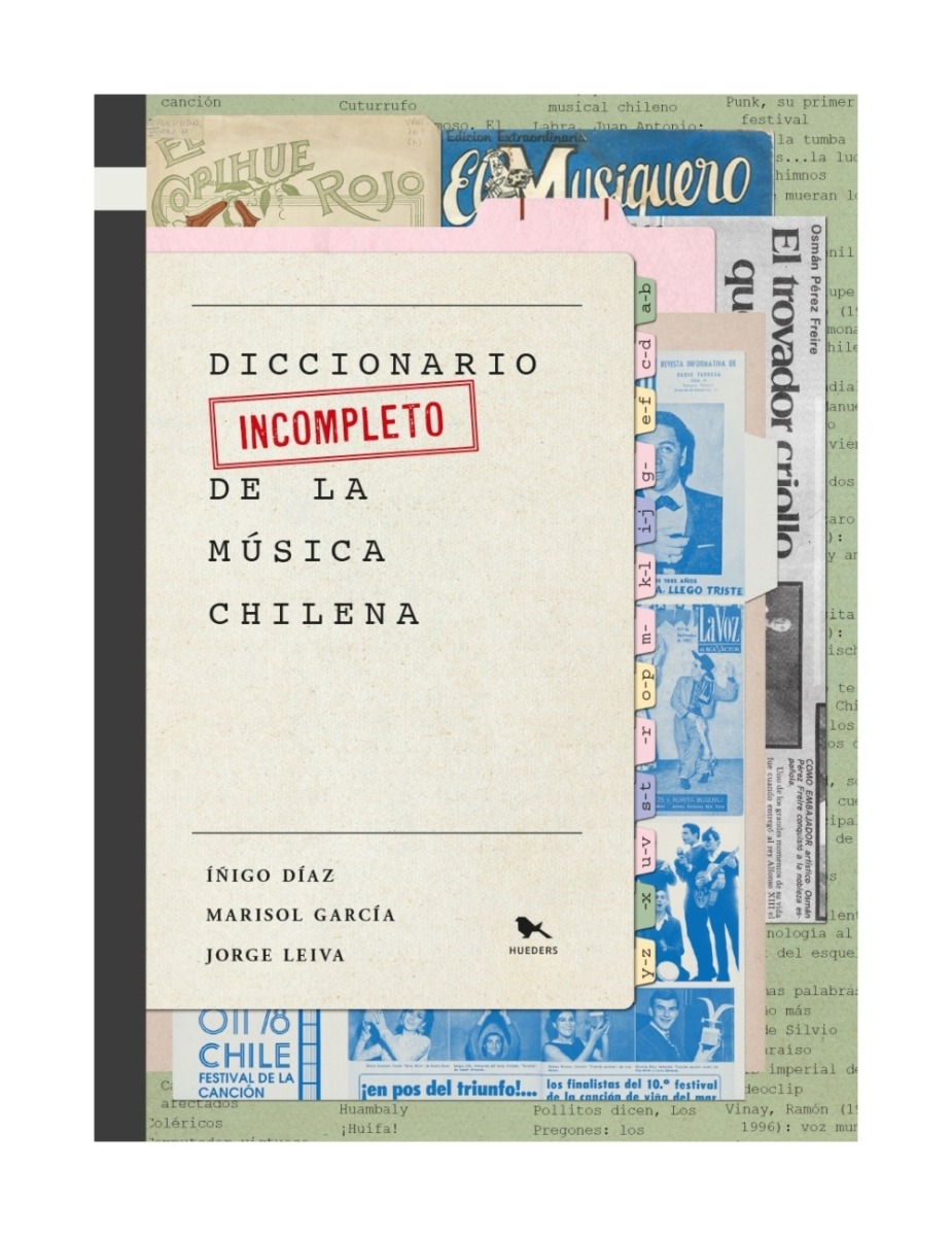 LIBRO DICCIONARIO INCOMPLETO DE LA MUSICA CHILENA / HUEDERS / IÑIGO DIAZ, MARIS - 1