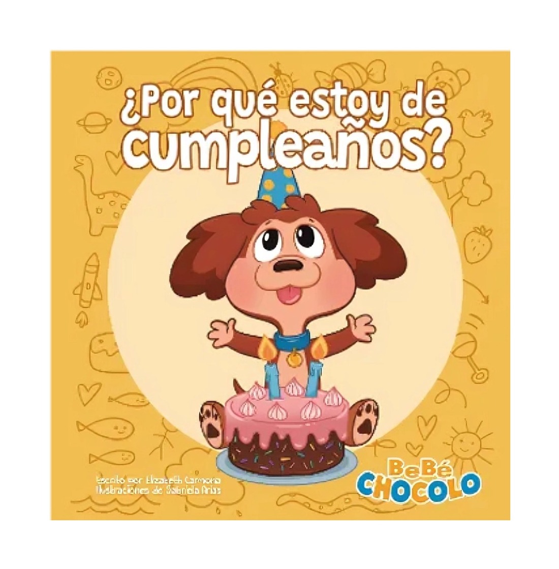 LIBRO BEBE CHOCOLO 2: ¿POR QUE ESTOY DE CUMPLEAÑOS? / ALTEA / ELIZABETH CARMONA - 1
