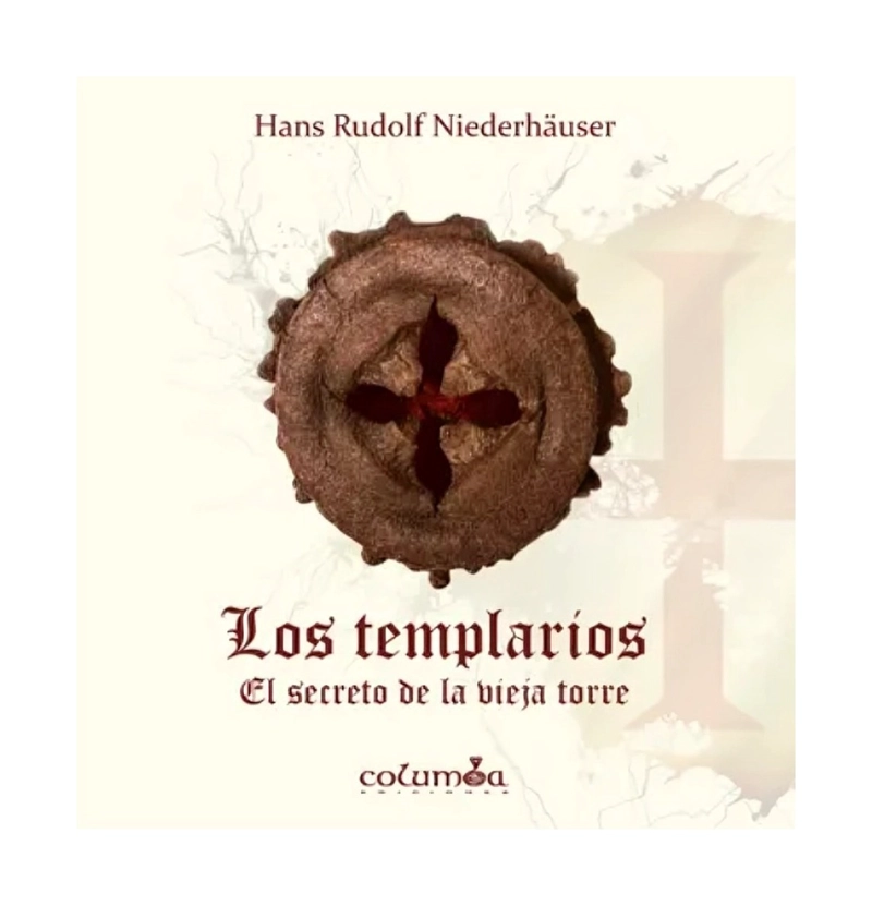 LIBRO LOS TEMPLARIOS, EL SECRETO DE LA VIEJA TORRE / HANS RUDOLF NIEDERHAUSER / - 1