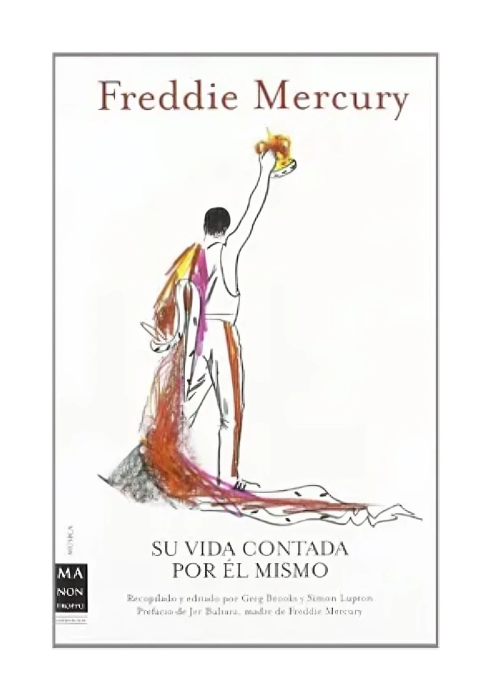 LIBRO FREDDIE MERCURY / G. BROOKS Y S. LUPTON - EDITORES / RB -MA NON TROPPO - 1